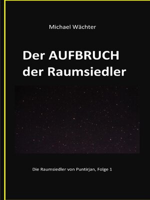cover image of Der AUFBRUCH der Raumsiedler